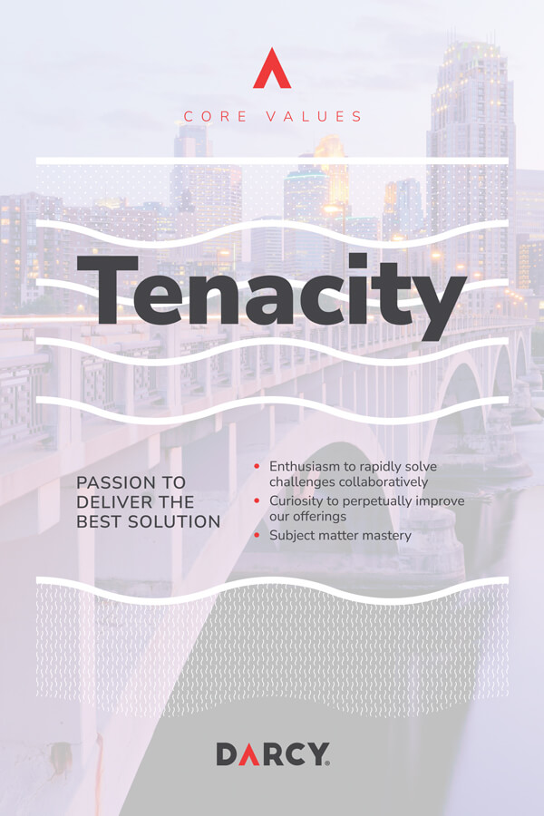 Darcy Solutions Core Values: Tenacity